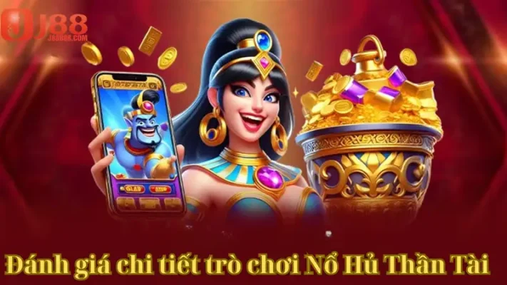 Đánh giá chi tiết trò chơi Nổ Hủ Thần Tài tại cổng game