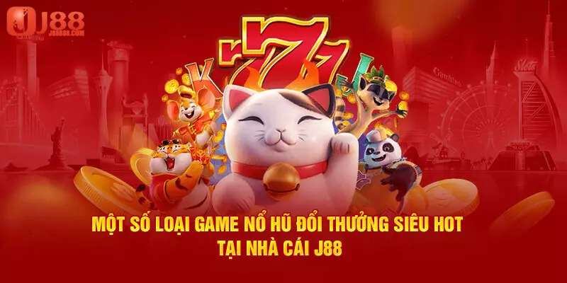 3 game slot hot hit của sân chơi J88